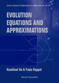 Enlarge image Cover: Evolution Equations And Approximations - World Scientific Publishing Co Pte Ltd