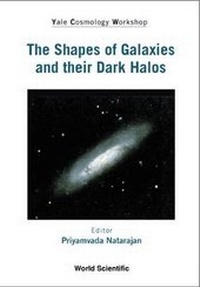 Abbildung von: Shapes Of Galaxies And Their Dark Halos, The - Proceedings Of The Yale Cosmology Workshop - World Scientific Publishing Co Pte Ltd