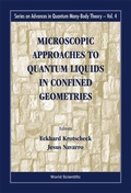 Cover: Microscopic Approaches To Quantum Liquids In Confined Geometries - World Scientific Publishing Co Pte Ltd