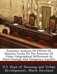 Enlarge image Cover: Economic Analysis Of Effects Of Business Cycles On The Economy Of Cities - BiblioBazaar, LLC