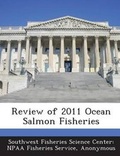 Cover: Review of 2011 Ocean Salmon Fisheries - Bibliogov