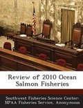 Cover: Review of 2010 Ocean Salmon Fisheries - Bibliogov