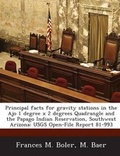 Cover: Principal Facts for Gravity Stations in the Ajo 1 Degree X 2 Degrees Quadrangle and the Papago Indian Reservation, Southwest Arizona - Bibliogov