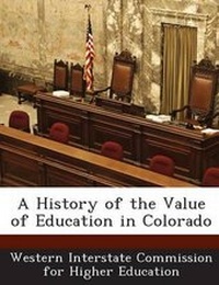 Enlarge image Cover: A History of the Value of Education in Colorado - Bibliogov