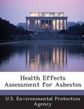 Cover: Health Effects Assessment for Asbestos - Bibliogov
