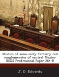 Cover: Studies of Some Early Tertiary Red Conglomerates of Central Mexico - Bibliogov