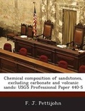 Cover: Chemical composition of sandstones, excluding carbonate and volcanic sands - BiblioBazaar, LLC
