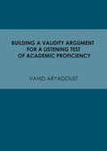 Cover: Building a Validity Argument for a Listening Test of Academic Proficiency - Cambridge Scholars Publishing