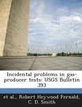 Cover: Incidental Problems in Gas-Producer Tests - Bibliogov