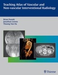 Cover: Teaching Atlas of Vascular and Non-vascular Interventional Radiology - Thieme Publishers