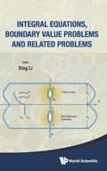 Cover: Integral Equations, Boundary Value Problems And Related Problems - World Scientific Publishing Co Pte Ltd