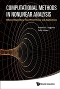 Cover: Computational Methods In Nonlinear Analysis: Efficient Algorithms, Fixed Point Theory And Applications - World Scientific Publishing Co Pte Ltd