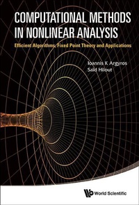 Enlarge image Cover: Computational Methods In Nonlinear Analysis: Efficient Algorithms, Fixed Point Theory And Applications - World Scientific Publishing Co Pte Ltd