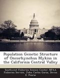 Cover: Population Genetic Structure of Oncorhynchus Mykiss in the California Central Valley - Bibliogov