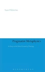 Cover: Pragmatist Metaphysics - Continuum International Publishing Group Ltd.