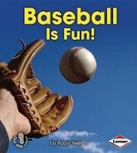 Enlarge image Cover: Baseball Is Fun! - Lerner Publications (Tm)
