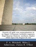 Cover: Genesis of Gold Vein Mineralization in an Upper Cretaceous Turbidite Sequence, Hope-Sunrise District, Southern Alaska - Bibliogov