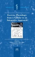Cover: Exercise Physiology: from a Cellular to an Integrative Approach - IOS Press,US