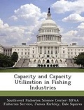 Cover: Capacity and Capacity Utilization in Fishing Industries - Bibliogov