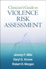 Cover: Clinician's Guide to Violence Risk Assessment - Guilford Publications