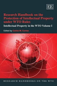 Enlarge image Cover: Research Handbook on the Protection of Intellectual Property under WTO Rules - Edward Elgar Publishing