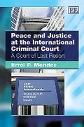Cover: Peace and Justice at the International Criminal Court - Edward Elgar Publishing