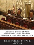 Cover: Quicksilver Deposits of Steens Mountain and Pueblo Mountains, Southeast Oregon - Bibliogov