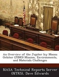 Cover: An Overview of the Jupiter Icy Moons Orbiter (Jimo) Mission, Environments, and Materials Challenges - Bibliogov