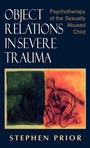 Cover: Object Relations in Severe Trauma - Jason Aronson Publishers