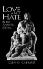 Cover: Love and Hate in the Analytic Setting - Jason Aronson Publishers