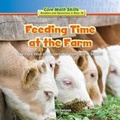 Cover: Feeding Time at the Farm - PowerKids Press