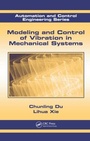 Cover: Modeling and Control of Vibration in Mechanical Systems - CRC Press