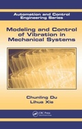 Cover: Modeling and Control of Vibration in Mechanical Systems - CRC Press