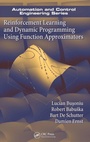 Cover: Reinforcement Learning and Dynamic Programming Using Function Approximators - CRC Press