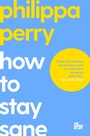 Cover: How to Stay Sane - Macmillan