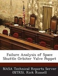 Cover: Failure Analysis of Space Shuttle Orbiter Valve Poppet - Bibliogov