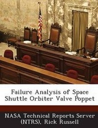 Enlarge image Cover: Failure Analysis of Space Shuttle Orbiter Valve Poppet - Bibliogov