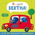 Cover: Be Quiet, Bertha! - Campbell Books Ltd