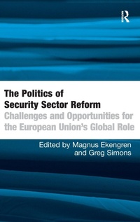 Enlarge image Cover: The Politics of Security Sector Reform - Routledge