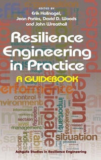 Enlarge image Cover: Resilience Engineering in Practice - Ashgate Publishing Limited