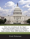 Cover: Four New Members of the Upper Cretaceous Straight Cliffs Formation in the Southeastern Kaiparowits Region, Kane County, Utah - Bibliogov