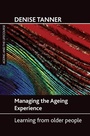 Cover: Managing the ageing experience - Policy Press