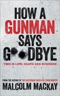 Cover: How a Gunman Says Goodbye - Mantle