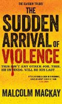 Enlarge image Cover: The Sudden Arrival of Violence - Mantle