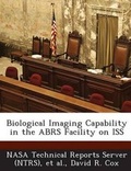 Cover: Biological Imaging Capability in the Abrs Facility on ISS - Bibliogov
