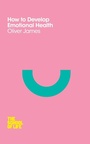 Cover: How to Develop Emotional Health - Macmillan