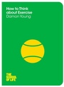 Cover: How to Think About Exercise - Macmillan