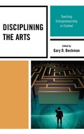 Cover: Disciplining the Arts - Rowman & Littlefield Education