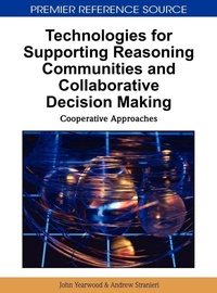 Enlarge image Cover: Technologies for Supporting Reasoning Communities and Collaborative Decision Making - IGI Global
