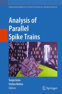 Enlarge image Cover: Analysis of Parallel Spike Trains - Springer